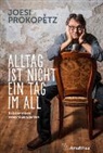 Joesi Prokopetz - Alltag ist nicht ein Tag im All