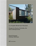 Andreas Nierhaus, David Schreyer, David Schreyer - Los Angeles Modernism Revisited