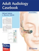 L Maureen Valente, L. Valente, L. Maureen Valente, Michael Valente - Adult Audiology Casebook