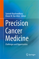 Eliezer M. van Allen, M Van Allen, M Van Allen, Samee Roychowdhury, Sameek Roychowdhury, VAN ALLEN... - Precision Cancer Medicine