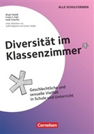 Judit Baginski, Regin Bertram, Birgit Palzkill, Frank G. Pohl, Heidi Scheffel, G&uuml;nte M&uuml;ller... - Diversit&auml;t im Klassenzimmer - Geschlechtliche und sexuelle Vielfalt in Schule und Unterricht