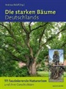 Andrea Roloff, Andreas Roloff, Andreas Roloff (Hg., Andreas Roloff (Hg.) - Die starken B&auml;ume Deutschlands