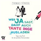 Thomas S&uuml;nder - Wer Ja sagt, darf auch Tante Inge ausladen, 1 Audio-CD (Audiolibro)