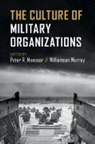 Peter R. Mansoor, Peter R. (Ohio State University) Murray Mansoor, Peter R. Mansoor, Peter R. (Ohio State University) Mansoor, Mansoor Peter R., Williamson Murray... - Culture of Military Organizations