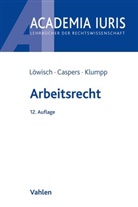 Geor Caspers, Georg Caspers, Steffen Klumpp, Manfre L&ouml;wisch, Manfred L&ouml;wisch - Arbeitsrecht