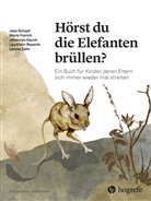 Mari Frerich, Marie Frerich, Johannes Hauck, Johannes u a Hauck, Lea Klein-Reesink, Lea Klein&ndash;Reesink... - H&ouml;rst du die Elefanten br&uuml;llen?