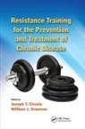 Joseph T. Kraemer Ciccolo, Joseph T Ciccolo, Joseph T. Ciccolo, Ciccolo Joseph T., William J Kraemer, William J. Kraemer - Resistance Training for the Prevention and Treatment of Chronic Diseas