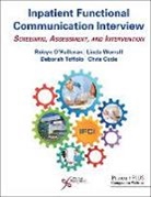 Chris Code, Code Chris, Robyn O'Halloran, O'Halloran Robyn, Deborah Toffolo, Toffolo Deborah... - Inpatient Functional Communication Interview