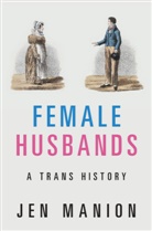 Jen Manion, Jen (Amherst College Manion, Manion Jen - Female Husbands: A Trans History