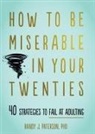 Randy J Paterson, Randy J. Paterson - How to Be Miserable in Your Twenties