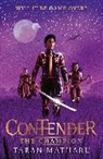 Taran Matharu, Matharu Taran - Contender: The Champion
