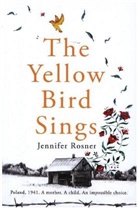 Jennifer Rosner - The Yellow Bird Sings