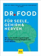 Bernhar Hobelsberger, Bernhard Hobelsberger, Ira K&ouml;nig, J&uuml;rge Vormann, J&uuml;rgen Vormann, J&uuml;rgen (Prof. Dr. Vormann - Dr. Food f&uuml;r Seele, Gehirn & Nerven
