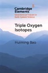 Huiming Bao, Huiming (Louisiana State University) Bao - Triple Oxygen Isotopes