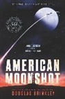 Douglas Brinkley - American Moonshot Young Readers' Edition