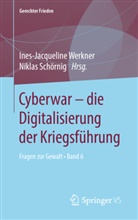 Sch&ouml;rnig, Sch&ouml;rnig, Niklas Sch&ouml;rnig, Ines-Jacquelin Werkner, Ines-Jacqueline Werkner - Cyberwar - die Digitalisierung der Kriegsf&uuml;hrung