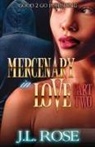 John L Rose - Mercenary In Love 2