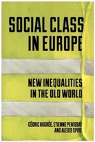 Cedric Hugree, C&eacute;dric Hugr&eacute;e, Etienne Penissat, &Eacute;tienne Penissat, Alexis Spire - Social Class in Europe