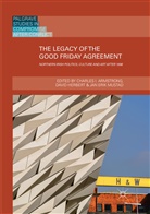 Charles I. Armstrong, Jan Erik Mustad, Davi Herbert, David Herbert, David T. Herbert, Jan Erik Mustad - The Legacy of the Good Friday Agreement