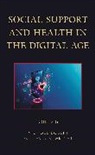 Nichole Wright Egbert, Nichole Egbert, Kevin B. Wright - Social Support and Health in the Digital Age