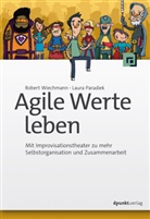 Laura Paradiek, Rober Wiechmann, Robert Wiechmann - Agile Werte leben