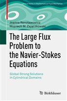Joanna Renc&iquest;awowicz, Joann Renclawowicz, Joanna Renclawowicz, Wojciech M. Zaj&iquest;czkowski, Wojciech M Zajaczkowski, Wojciech M. Zajaczkowski - The Large Flux Problem to the Navier-Stokes Equations