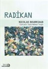 Nicolas Bourriaud - Radikan