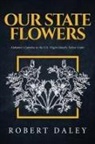 Robert Daley - OUR STATE FLOWERS