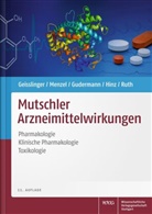 Ger Geisslinger, Gerd Geisslinger, Thomas Gudermann, Burkhard Hinz, Sabin Menzel, Sabine Menzel... - Mutschler Arzneimittelwirkungen