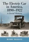 Kerry Segrave - The Electric Car in America, 1890-1922