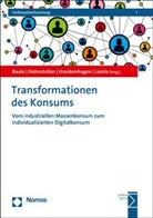 Bernward Baule, Dir Hohnstr&auml;ter, Dirk Hohnstr&auml;ter, Stefan Krankenhagen, Stefan Krankenhagen u a, J&ouml;rn Lamla - Transformationen des Konsums