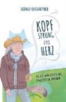 Gerald Ehegartner - Kopfsprung ins Herz