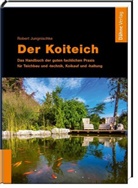 Robert Jungnischke - Der Koiteich