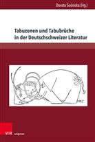Dorot Sosnicka, Dorota Sosnicka - Tabuzonen und Tabubr&uuml;che in der Deutschschweizer Literatur