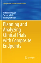 Meinhard Kieser, Geraldin Rauch, Geraldine Rauch, Svenj Sch&uuml;ler, Svenja Sch&uuml;ler - Planning and Analyzing Clinical Trials with Composite Endpoints