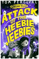 Tom Percival, Tom (Author/Illustrator) Percival - Attack of the Heebie Jeebies