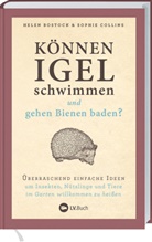 Hele Bostock, Helen Bostock, Sophie Colins, Sophie Collins - K&ouml;nnen Igel schwimmen und gehen Bienen baden?