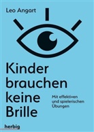 Leo Angart - Kinder brauchen keine Brille