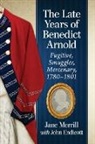John Endicott, Endicott John, Jane Merrill - The Late Years of Benedict Arnold