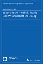 Marti Maties, Martin Maties - eSport-Recht - Politik, Praxis und Wissenschaft im Dialog