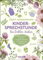 Dorit Zimmermann - Kindersprechstunde bei Doktor Natur