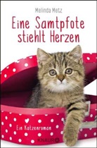 Melinda Metz - Eine Samtpfote stiehlt Herzen