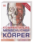 Steve Parker, DK Verlag, DK Verlag - Kompaktatlas menschlicher K&ouml;rper