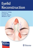 Suzanne Freitag, Suzanne K Freitag, Suzanne K. Freitag, Nahyoung Grace Lee, D Lefebvre, Daniel Lefebvre... - Eyelid Reconstruction