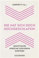 Sororit, Sorority - "Die hat sich doch hochgeschlafen!"