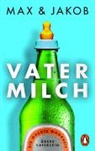 Jakob, Max, Max &amp; Jakob - Vatermilch