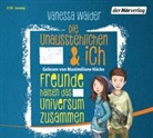 Vanessa Walder, Maximiliane H&auml;cke - Die Unausstehlichen & ich - Freunde halten das Universum zusammen, 3 Audio-CD (Audio book)