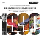 Dorothee Meyer-Kahrweg, Jochen Langner - Die deutsche Wiedervereinigung, 1 Audio-CD (H&ouml;rbuch)