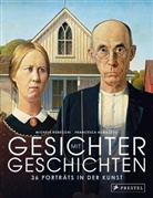 Francesca Bonazzoli, Michel Robecchi, Michele Robecchi - Gesichter mit Geschichten: 36 Portr&auml;ts in der Kunst