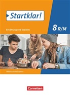 Agnes Kovar, Angela Dorn, Anna Hock, Bianca Eibl, Brigitte Schubert, Christin Buchholz... - Startklar! Ern&auml;hrung und Soziales, Mittelschule Bayern: Startklar! - Ern&auml;hrung und Soziales - Mittelschule Bayern - Ausgabe ab 2019 - 8. Jahrgangsstufe